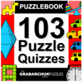 Puzzlebook: 103 Puzzle Quizzes by The Grabarchuk Family