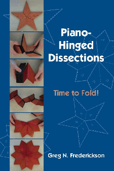 Piano-Hinged Dissections: Time to Fold! by Greg Frederickson
