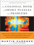 The Colossal Book of Short Puzzles and Problems by Martin Gardner