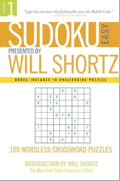 Sudoku Easy Presented by Will Shortz, Volume 1 by Will Shortz and Peter Ritmeester
