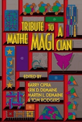 Tribute to a Mathemagician published by A K Peters, Ltd.